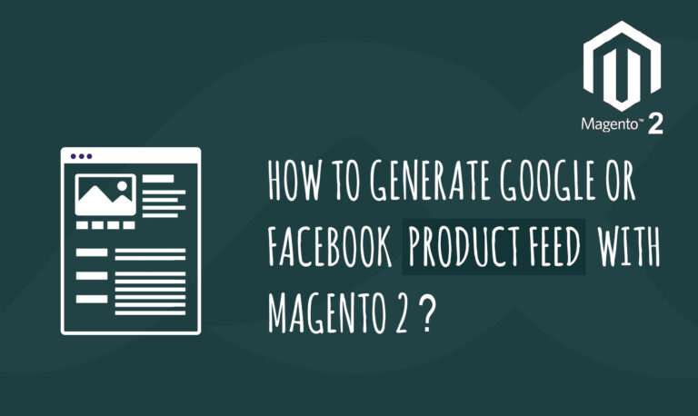 How to Generate Google or Facebook Product Feed with Magento 2?