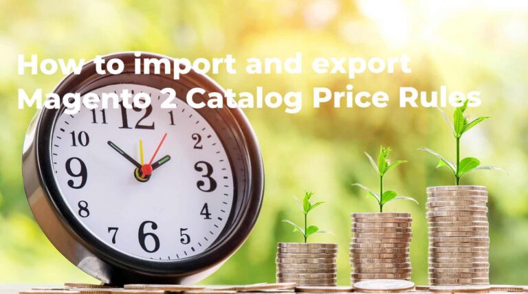 How to Import and Export Magento 2 Catalog Price Rules