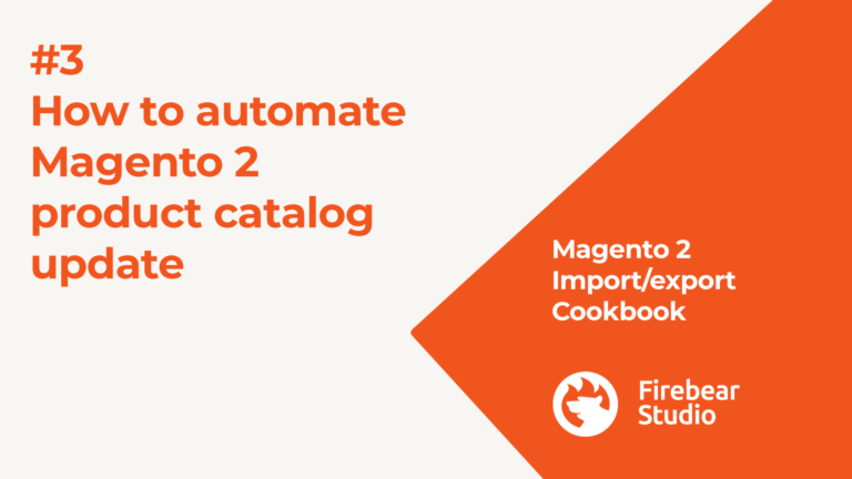 Import/Export cookbook: How to automate Magento 2 product catalog update from Google Sheets, FTP/SFTP, Google Drive, OneDrive, Dropbox