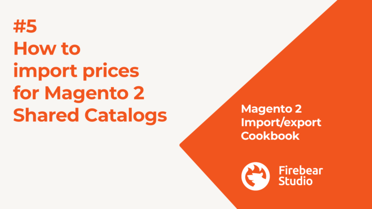 Import/Export cookbook: How to import product prices for Magento 2 Shared Catalogs