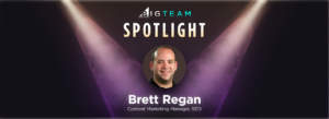 BIGTeam Spotlight: How Brett Regan Shifted from Sports to Ecommerce