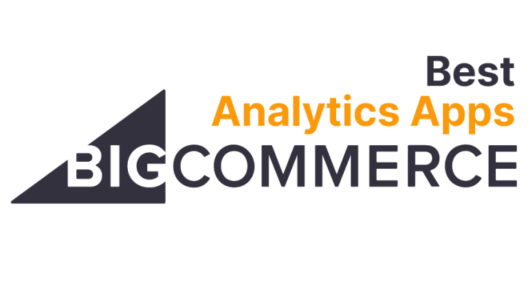 The Best BigCommerce Apps for Analytics & Reporting