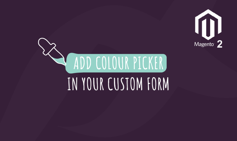 Magento 2: Add colour picker in your custom form