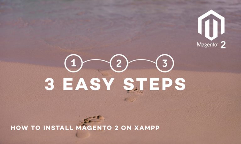 How to install Magento 2 on XAMPP in three simple steps?