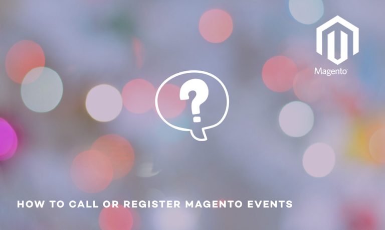 How to call or register an events in magento?
