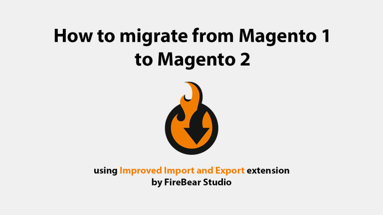 How to migrate from Magento 1 to Magento 2 with Improved Import and Export extension