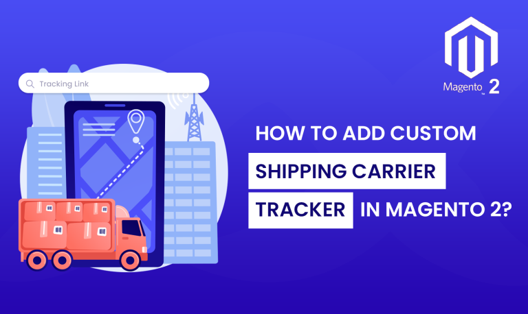 How to add Custom Shipping Carrier Tracker in Magento 2?