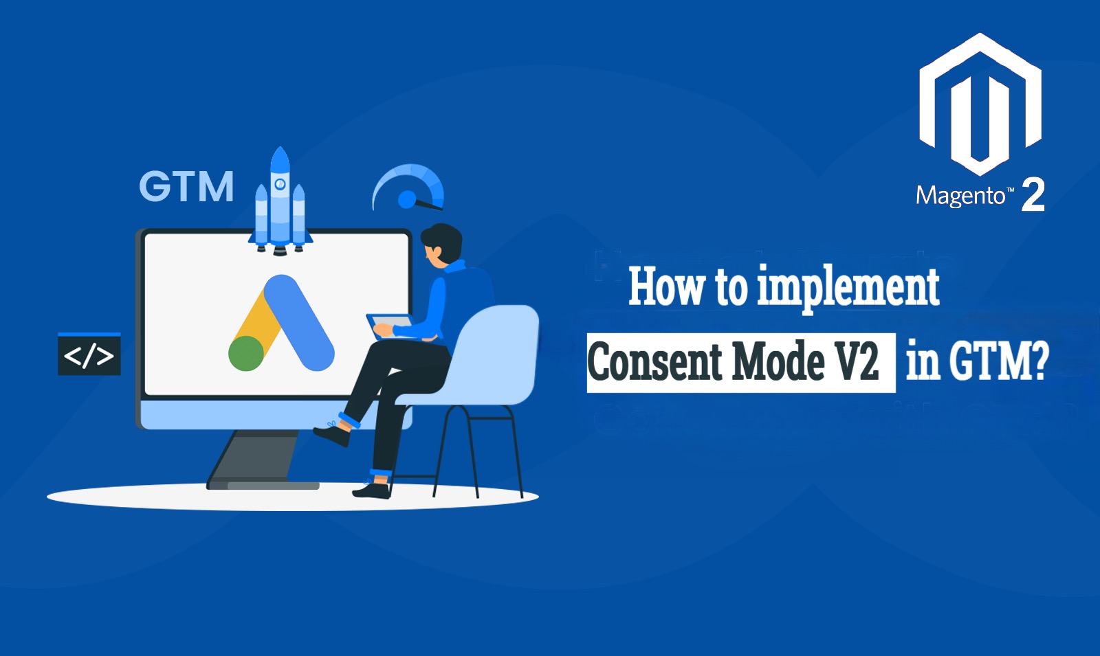 Google Consent Mode V2 GTM Magento 2