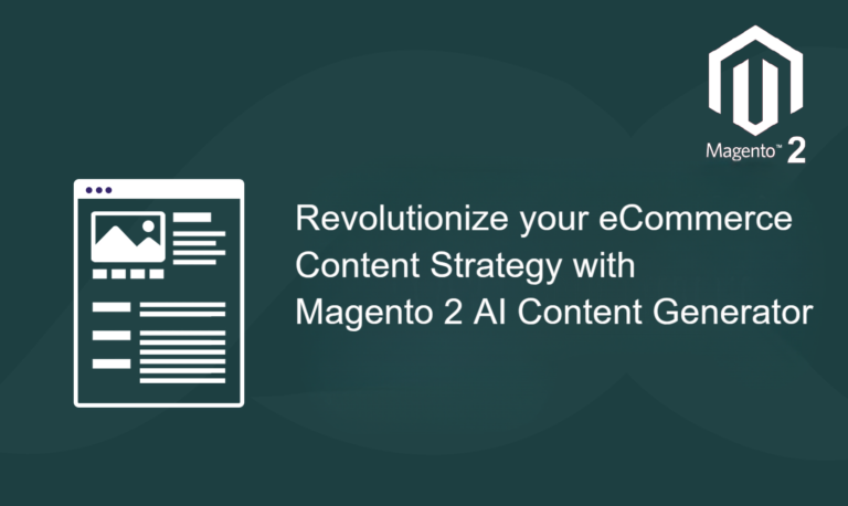 Revolutionize your eCommerce Content Strategy with Magento 2 AI Content Generator