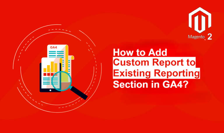 How to Add Custom Report to Existing Reporting Section in GA4?