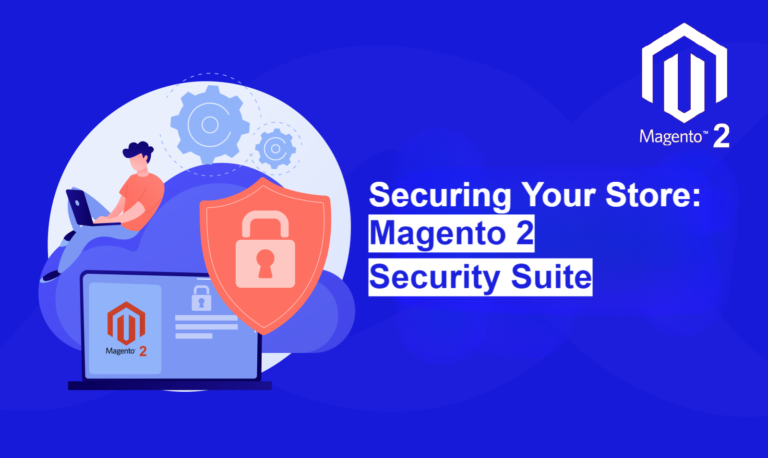 Securing Your Store: Magento 2 Security Suite