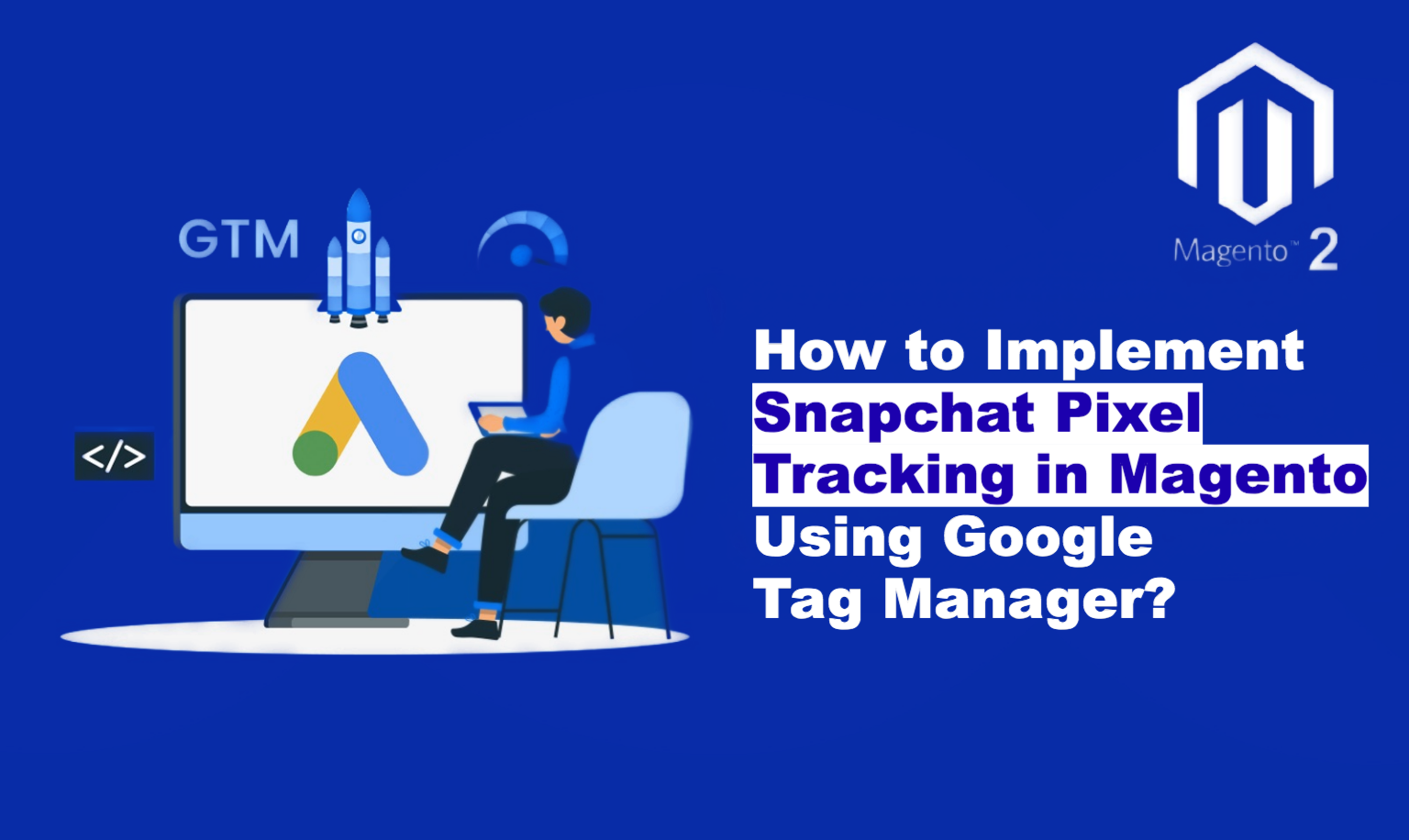 Snapchat Pixel Tracking in Magento