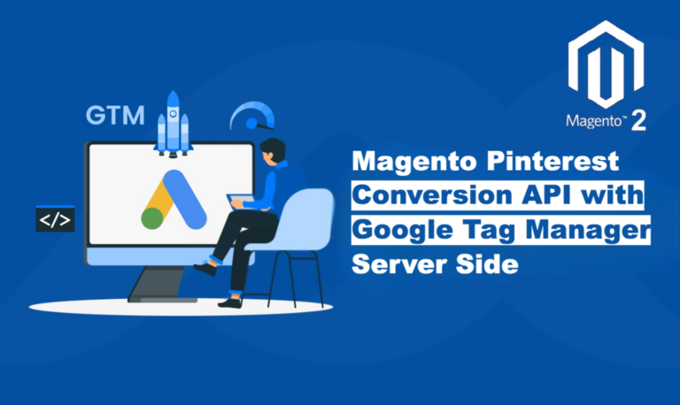 Magento Pinterest Conversion API using GTM Server Side