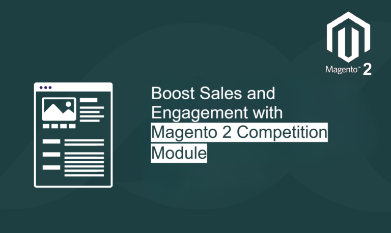 Boost Sales and Engagement with Magento 2 Competition Module