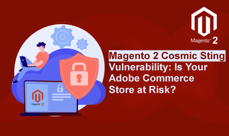 Magento 2 Cosmic Sting Vulnerability: Is Your Adobe Commerce Store at Risk?