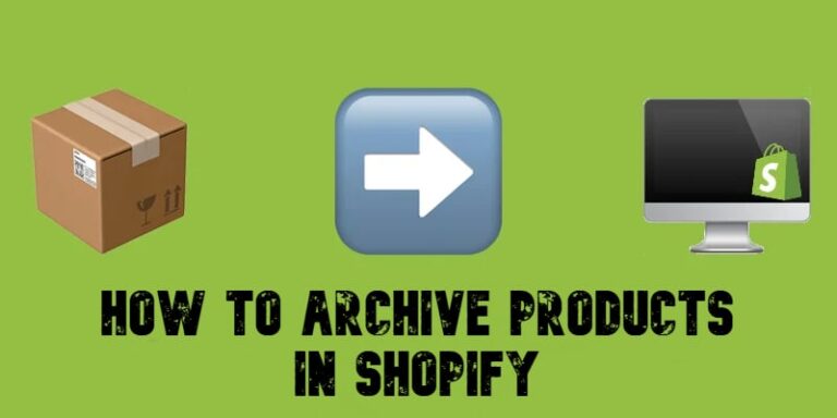 How to Archive Products in Shopify: A Quick Guide