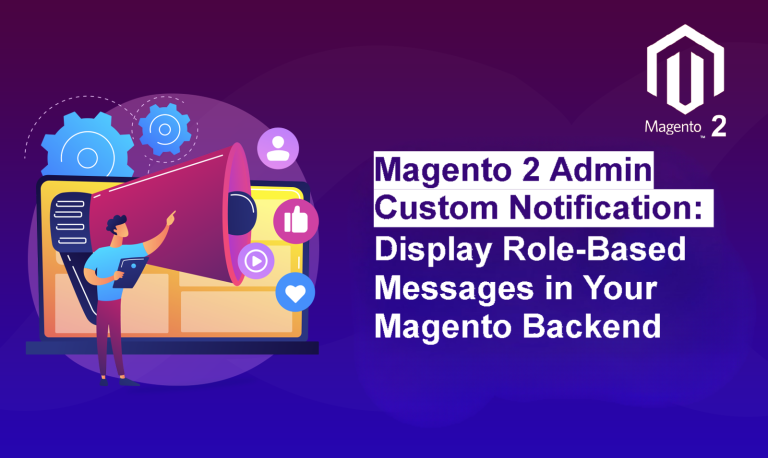 Magento 2 Admin Custom Notification: Display Role-Based Messages in Your Magento Backend