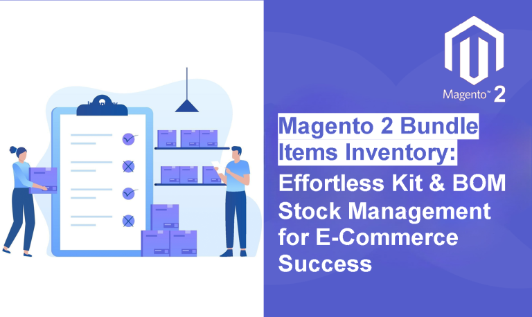 Magento 2 Bundle Items Inventory: Effortless Kit & BOM Stock Management for E-Commerce Success