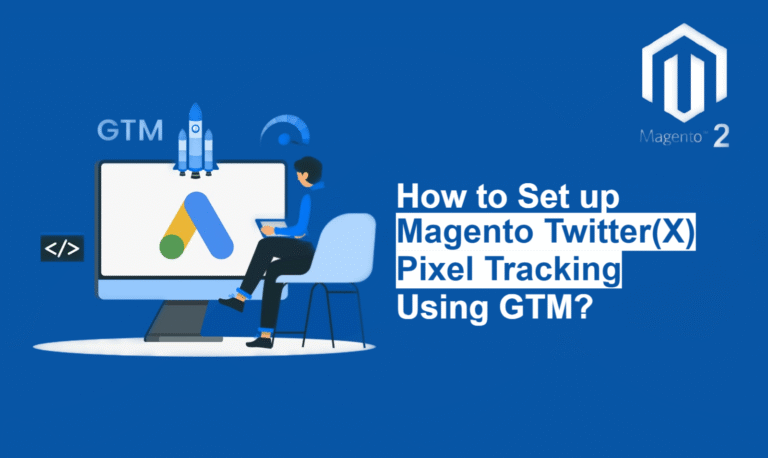 How to Set up Magento Twitter(X) Pixel Tracking Using GTM?