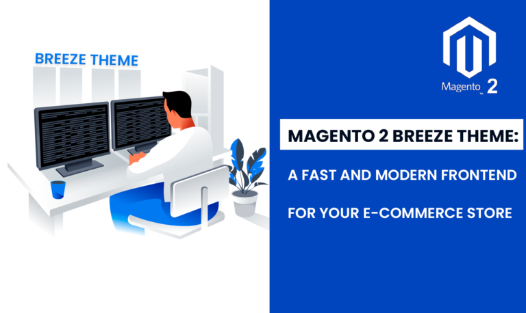 Magento 2 Breeze Theme: A Fast and Modern Frontend for Your E-commerce Store