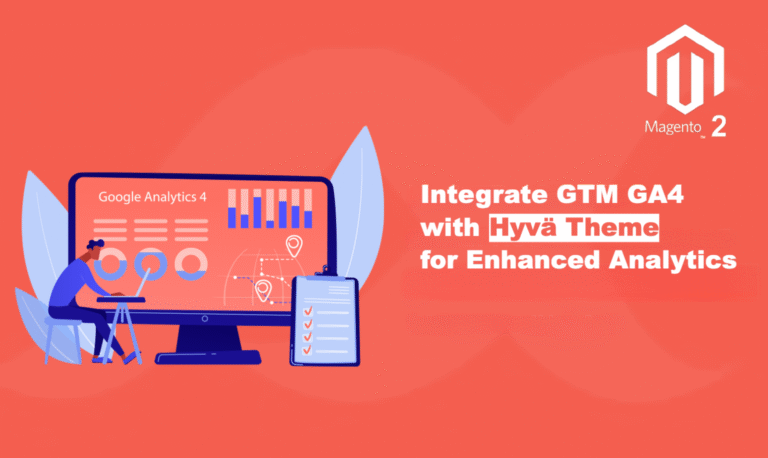Step-by-Step Guide: Integrate GTM GA4 with Hyvä Theme for Enhanced Analytics