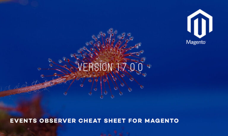Events/Observer cheat sheet for Magento – Applies to version 1.7.0.0