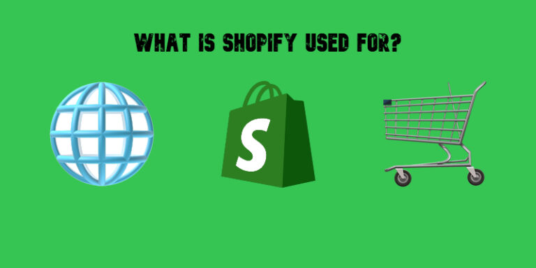 What is Shopify Used For in 2026? A Comprehensive Guide to E-Commerce Success