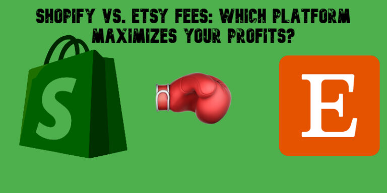 Shopify vs. Etsy Fees Comparison: Which Platform Maximizes Your Profits in 2026?