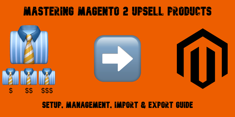 illustrative image for the Magento 2 upsell Products Guide with emojis, magento logo, and text on orange background