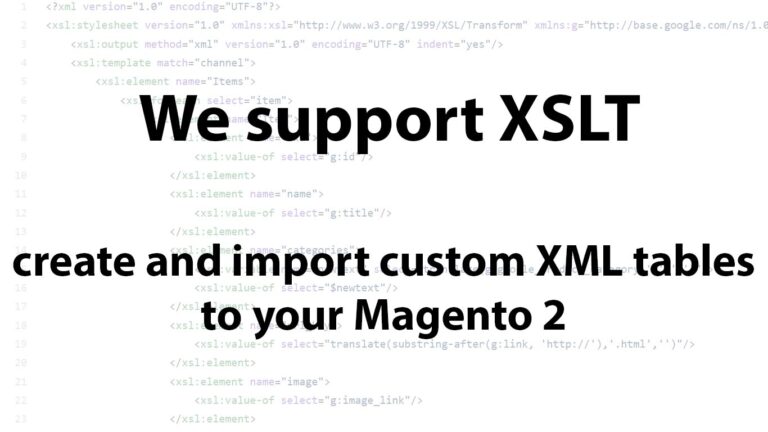 Advanced Magento 2 Import with XSLT Transformation: How to Import any XML to Magento Open Source & Adobe Commerce