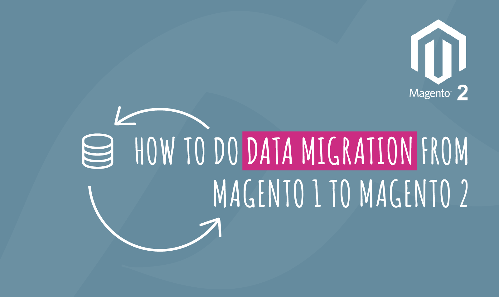 HOW TO DO DATA MIGRATION FROM MAGENTO 1 TO MAGENTO 2